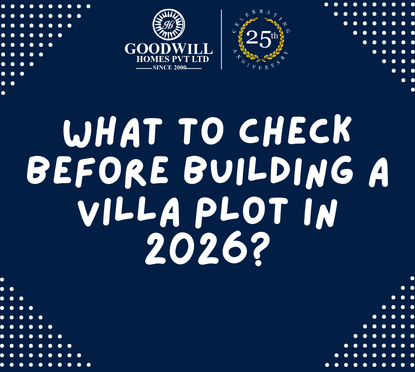 What to Check Before Building a Villa plot in 2026?